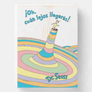 Dr. Seuss ¡Oh, cuán lejos llegarás! Wooden Box Sign