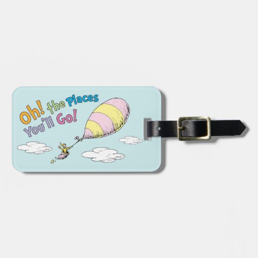 Dr. Seuss Oh! The Places You'll Go! Bag Tag Graduation Present Ideas