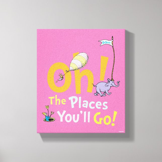 Dr. Seuss | Oh, The Places You'll Go! Canvas Print (Front)