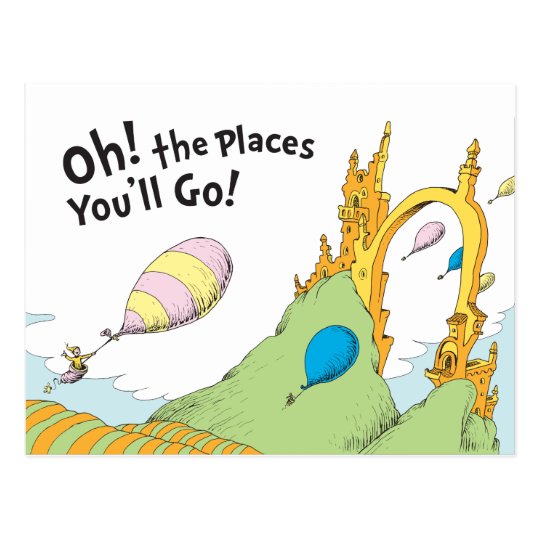 Dr. Seuss | Oh, The Places You'll Go! Postcard | Zazzle.com