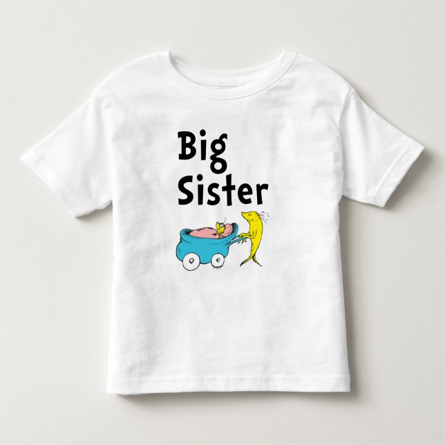 Dr. Seuss | One Fish Two Fish | Big Sister Toddler T-shirt (Front)