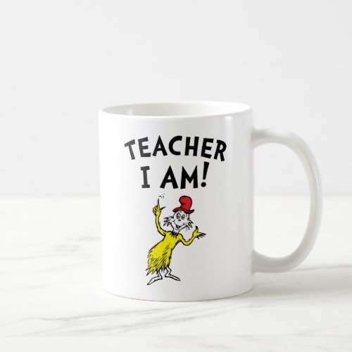 Dr Seuss  Teacher I Am Coffee Mug