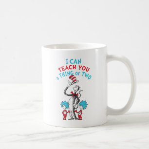 Dr. Seuss   Teacher I Can Teach You A Thing or Two Coffee Mug