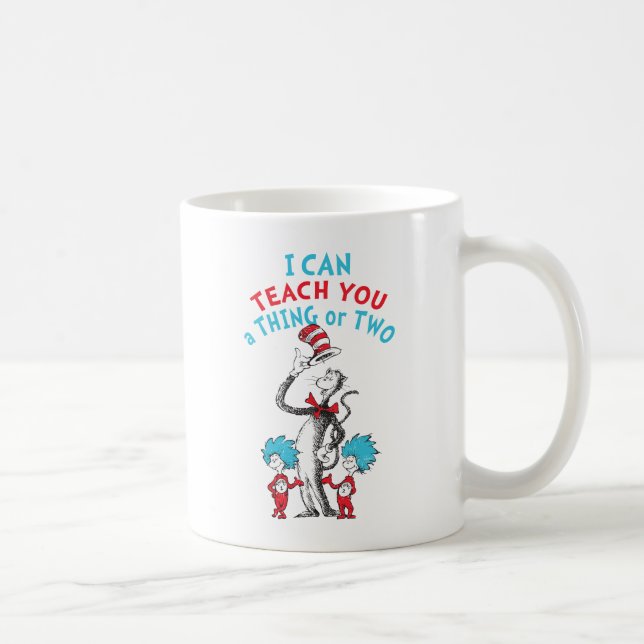 Dr. Seuss | Teacher I Can Teach You A Thing or Two Coffee Mug (Right)