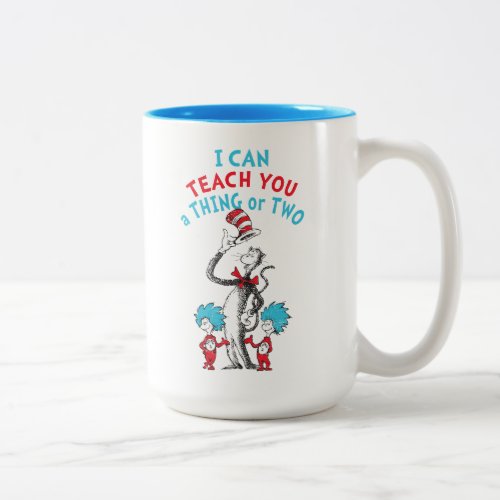 Dr Seuss  Teacher I Can Teach You A Thing or Two Two_Tone Coffee Mug