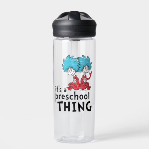 Dr Seuss  Teacher Its A Preschool Thing Water Bottle