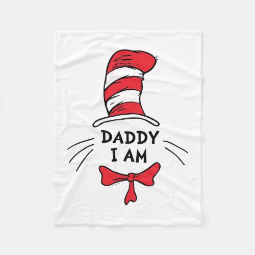 Dr Seuss  The Cat in the Hat _ Daddy I am Fleece Blanket