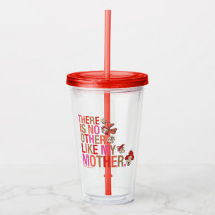 Dr. Seuss There Is No Other Like My Mother Acrylic Tumbler