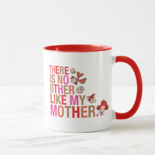 Dr. Seuss There Is No Other Like My Mother Mug