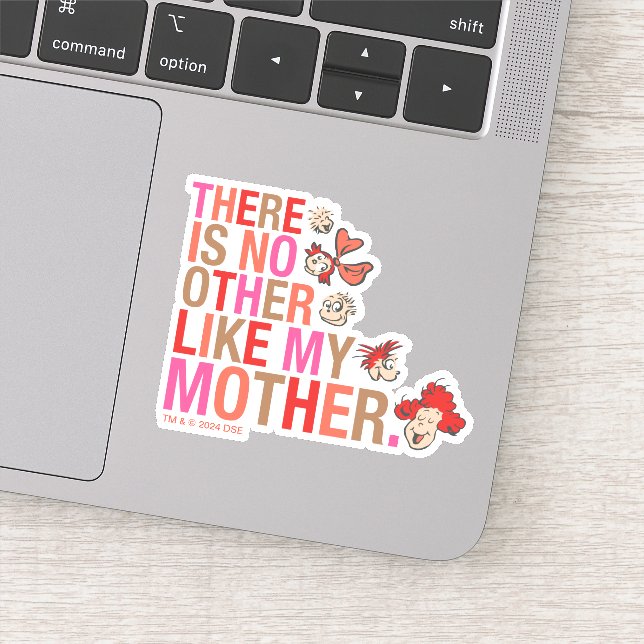 Dr. Seuss | There Is No Other Like My Mother Sticker (Detail)