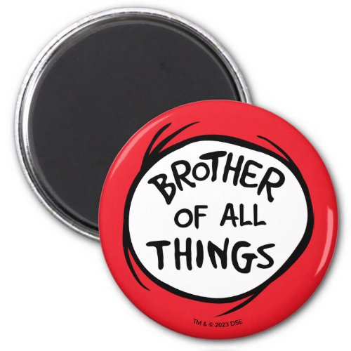 Dr Seuss Thing 1 Thing 2 _ Brother of all Things Magnet
