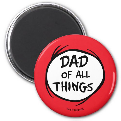 Dr Seuss  Thing 1 Thing 2 _ Dad of all Things Magnet