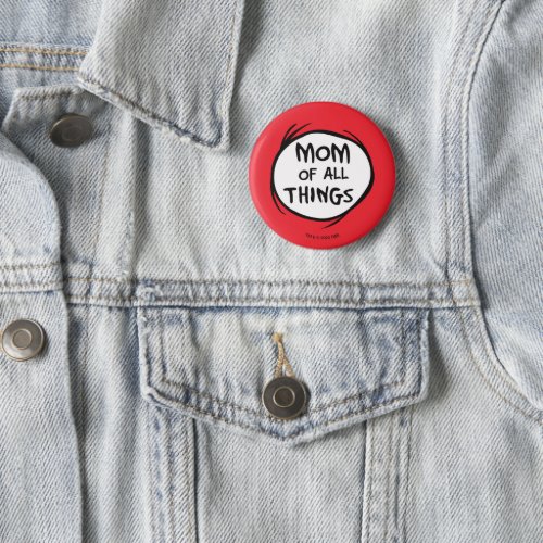 Dr Seuss  Thing 1 Thing 2 _ Mom of all Things Button
