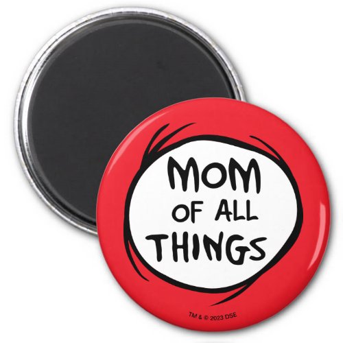 Dr Seuss  Thing 1 Thing 2 _ Mom of all Things Magnet