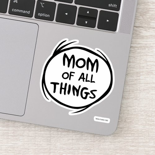 Dr Seuss  Thing 1 Thing 2 _ Mom of all Things Sticker