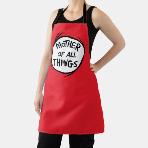 Dr Seuss  Thing 1 Thing 2 _ Mother of all Things Apron