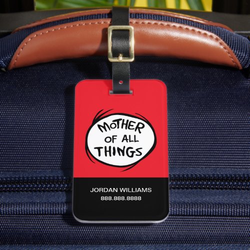 Dr Seuss  Thing 1 Thing 2 _ Mother of all Things Luggage Tag