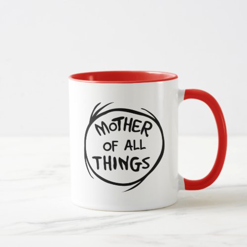 Dr Seuss  Thing 1 Thing 2 _ Mother of all Things Mug
