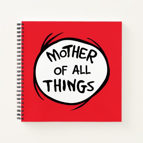Dr Seuss  Thing 1 Thing 2 _ Mother of all Things Notebook