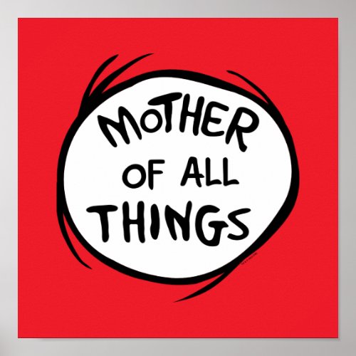 Dr Seuss  Thing 1 Thing 2 _ Mother of all Things Poster
