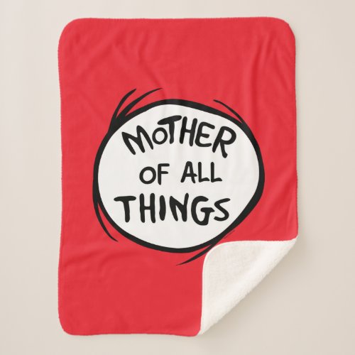 Dr Seuss  Thing 1 Thing 2 _ Mother of all Things Sherpa Blanket