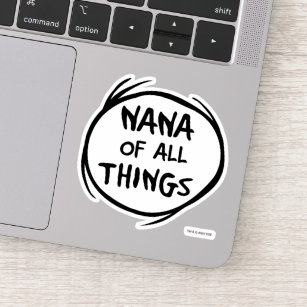 Dr. Seuss   Thing 1 Thing 2 - Nana of all Things Sticker