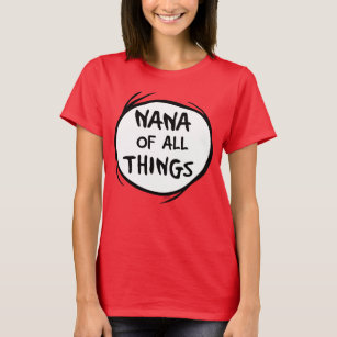 Dr. Seuss   Thing 1 Thing 2 - Nana of all Things T-Shirt