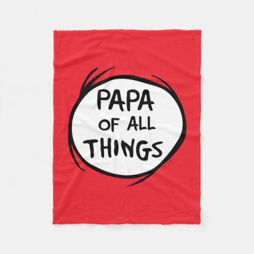 Dr Seuss  Thing 1 Thing 2 _ Papa of all Things Fleece Blanket
