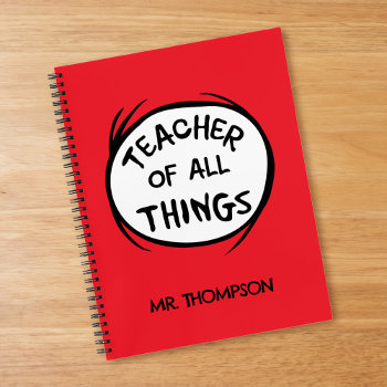 Dr. Seuss Thing 1 Thing 2 - Teacher Of All Things Notebook by DrSeussShop at Zazzle