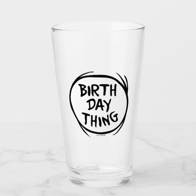 Dr. Seuss Thing One Thing Two - Birthday Thing Glass (Front)