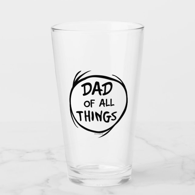 Dr. Seuss Thing One Thing Two - Dad of all Things Glass (Front)