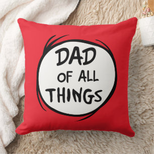 Dr. Seuss Thing One Thing Two - Dad of all Things Throw Pillow