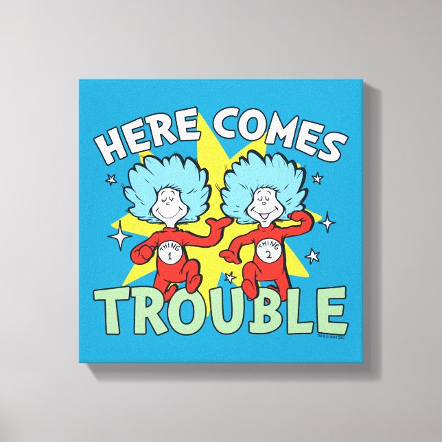 Dr. Seuss | Thing One Thing Two Here Comes Trouble Canvas Print (Front)