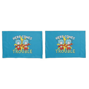 Dr. Seuss Thing One Thing Two Here Comes Trouble Pillow Case