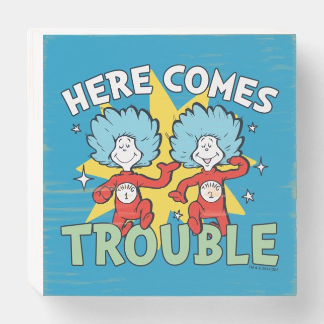 Dr. Seuss | Thing One Thing Two Here Comes Trouble Wooden Box Sign (Front Horizontal)