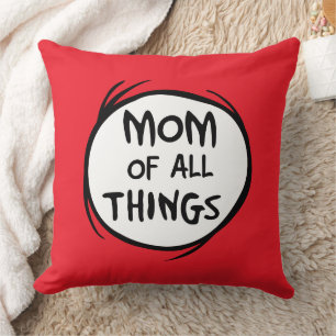 Dr. Seuss Thing One Thing Two - Mom of all Things Throw Pillow