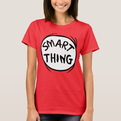 Dr Seuss  Thing One Thing Two _ Smart Thing T_Shirt