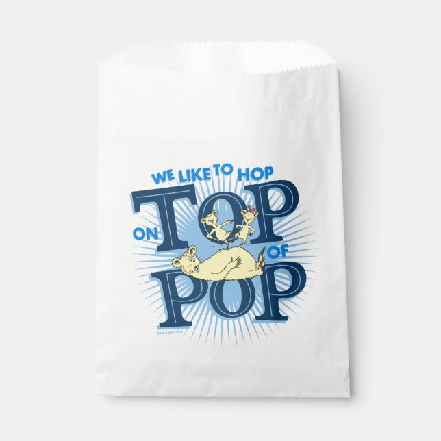 Dr. Seuss | We Like To Hop On Top Of Pop Favor Bag (Front)