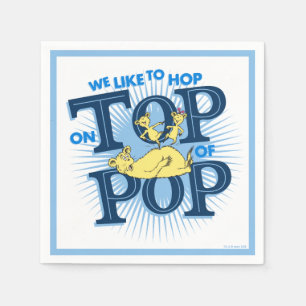 Dr. Seuss We Like To Hop On Top Of Pop Napkins