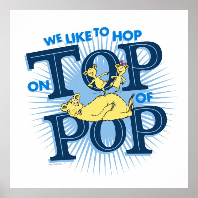 Dr. Seuss | We Like To Hop On Top Of Pop Poster (Front)