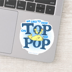 Dr. Seuss   We Like To Hop On Top Of Pop Sticker