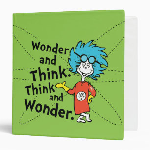 Dr. Seuss Wonder and Think. Think and Wonder. 3 Ring Binder