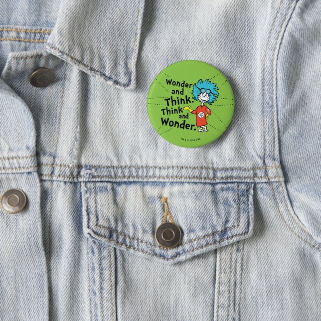 Dr. Seuss | Wonder and Think. Think and Wonder. Button (In Situ)