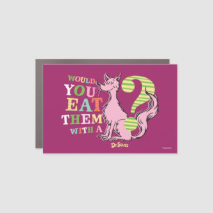 Dr. Seuss Would You Eat Them With A Fox? Car Magnet