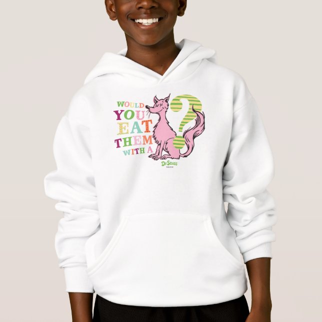 Dr. Seuss | Would You Eat Them With A Fox? Hoodie (Front)