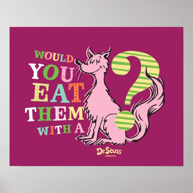 Dr. Seuss | Would You Eat Them With A Fox? Poster (Front)
