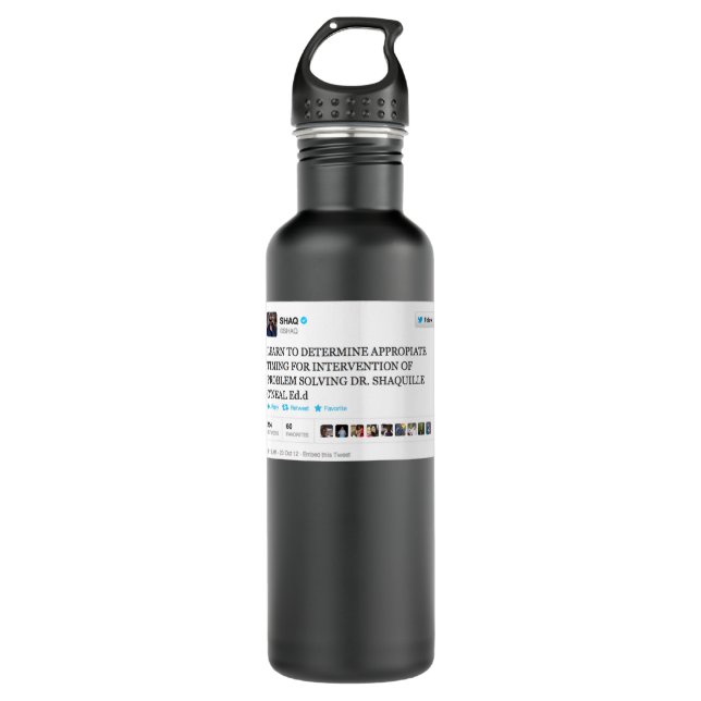 Dr. Shaquille ONEAL- Shaq Funny Tweets Stainless Steel Water Bottle (Front)