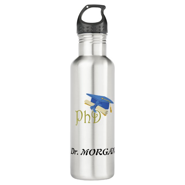 Dr. (Your Name) PhD Graduate Congrats  Stainless Steel Water Bottle (Front)