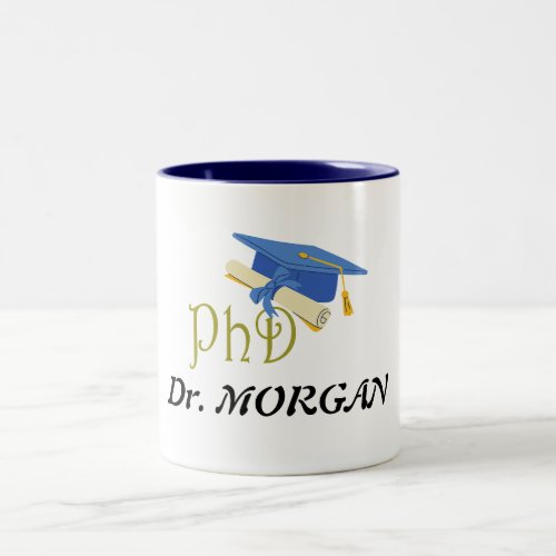 Dr Your Name PhD Graduate Congrats  Two_Tone Coffee Mug