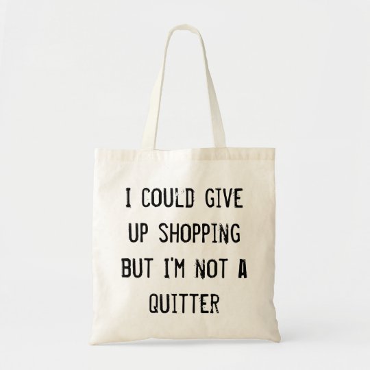 Draagtas Satchel Quotation Do Not Shop Give Up Tote Bag Zazzle Com
